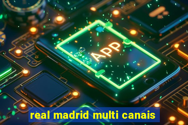 real madrid multi canais